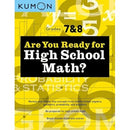 Kumon Are You Ready For High School Math? (Grades 7 & 8)