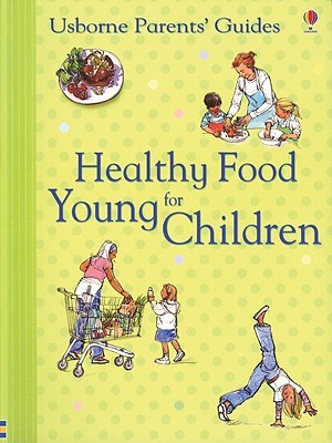 Usborne Healthy Food for Young Children