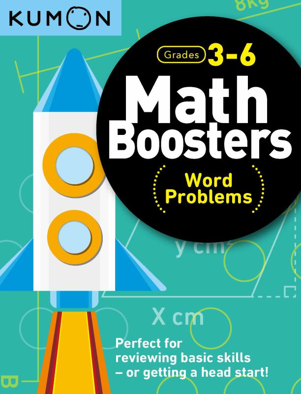 Kumon Math Boosters: Word Problem Grades 3-6